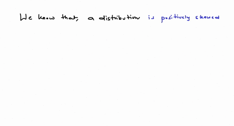 a-distribution-is-_____-if-a-long-tail-goes-off-to-the-right-upscale-question-6-options-a-normal-b-positively-skewed-c-negatively-skewed-d-bimodal-25911