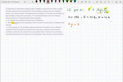 a-researcher-is-interested-in-finding-a-95-confidence-interval-for-the-mean-number-minutes-students-are-concentrating-on-their-professor-during-a-one-hour-statistics-lecture-the-study-includ-41237