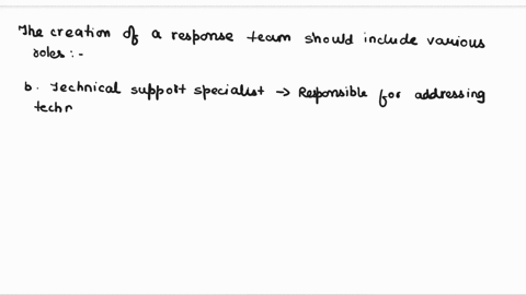 question-43-the-creation-of-a-response-team-should-include-which-of-the-following-team-roles-select-all-the-team-roles-a-dispatcher-b-technical-support-specialist-c-manager-p-public-relation-34553