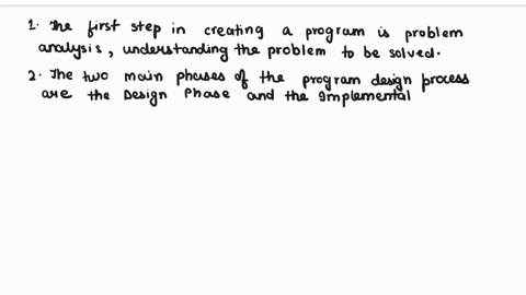 c-describe-the-first-step-to-take-when-creating-a-program-list-the-two-main-phases-of-the-program-design-process-explain-the-importance-of-the-problem-solving-phase-list-the-steps-in-the-sof-20103
