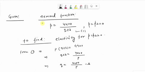 2-if-the-demand-function-for-a-product-is-given-by-4400-p-8-b-find-the-elasticity-for-this-demand-function-when-p-220-round-your-answer-off-to-2-decimal-places-elasticity-e-1-point-58627