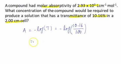 8-5-ptsa-compound-had-molar-absorptivity-of-293-103-lcm-mol-what-concentration-of-the-compound-would-required-to-produce-solution-that-has-transmittance-of-1016-in-a-200-cm-cell-96166
