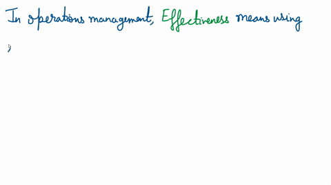in-operations-management-_____-means-using-resources-to-create-value-by-providing-customers-with-goods-and-services-that-offer-a-better-relationship-between-price-and-perceived-benefits-01827