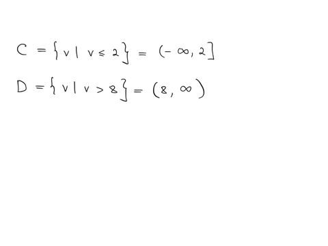 c-and-d-are-sets-of-real-numbers-defined-as-follows-cvv2-dvv8-write-cd-and-cd-using-interval-notation-if-the-set-is-empty-write-cd-cd