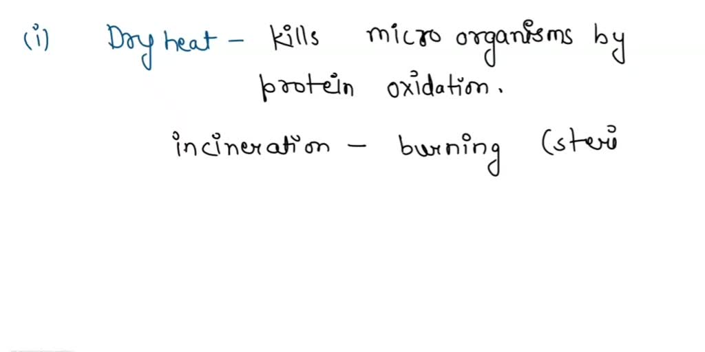 SOLVED 12. Physical factors affecting microbial growth effect of heat moist heat vs. dry heat