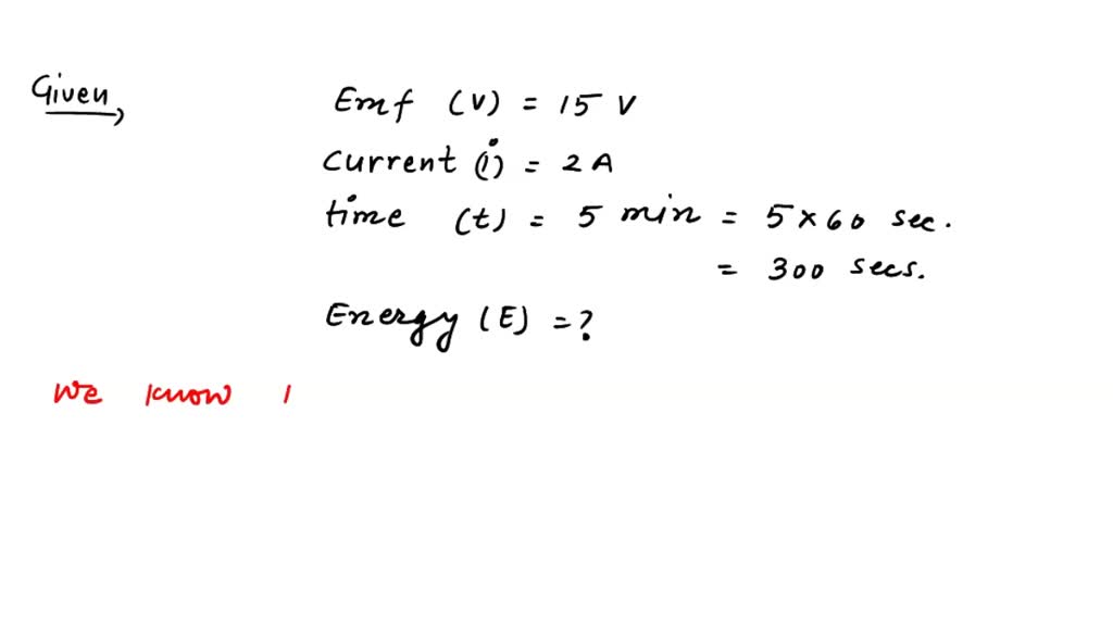 SOLVED A battery of emf 15v supplies a current of 2a for 5 minutes