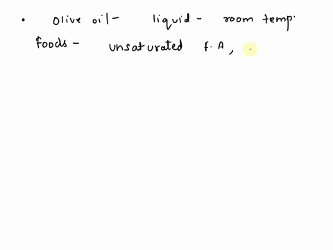 olive-oil-a-liquid-at-room-temperature-is-an-example-of-what-type-of-fatty-acid-saturated-wax-unsaturated-starch-08026