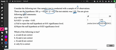 consider-the-following-test-one-sample-t-test-is-conducted-with-a-sample-of-25-observations-these-are-the-hypotheses-h0-45-h1-45-the-test-statistic-was-195-you-are-given-following-three-statements-a-2