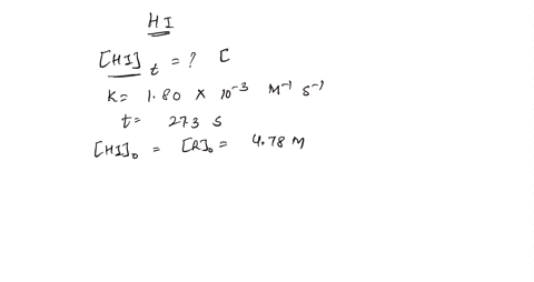 4-the-second-order-decomposition-of-hi-has-a-rate-constant-of-180-x-10-3-m-1s-1-how-much-hi-remains-after-273-s-if-the-initial-concentration-of-hi-is-478-m-99358