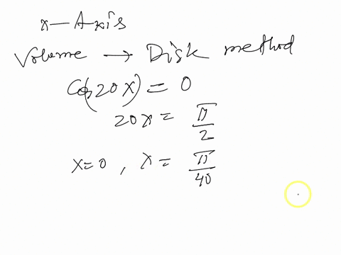let-r-be-the-region-bounded-by-the-following-curves-find-the-volume-of-the-solid-generated-when-r-is-revolved-about-the-x-axis-recall-that-cos-2x-zu-cos-zx-cos-zoxy-0-x0-the-volume-of-the-re-36698