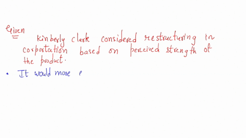 based-on-6-why-do-you-think-kimberly-clark-considered-restructuring-its-corporation-based-on-grow-sustain-and-fix-categories-answer-in-160-190-words-was-the-organizational-structure-presente-26808