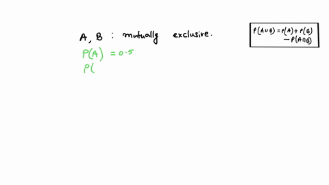 11-the-events-a-and-b-are-mutually-exclusive-ifpa-05-and-pb-03-what-is-p-a-or-b-52808