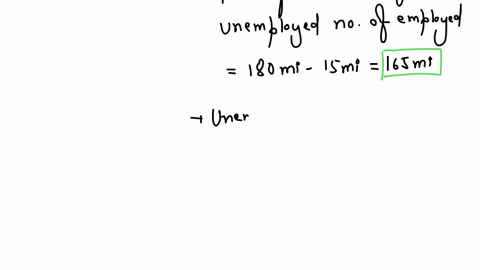 examine-the-following-statistics-about-an-economy-use-the-given-information-to-answer-questions-mathbf9-1-3-number-of-unemployed-15-million-size-of-labor-force-180-million-work-eligible-population-250