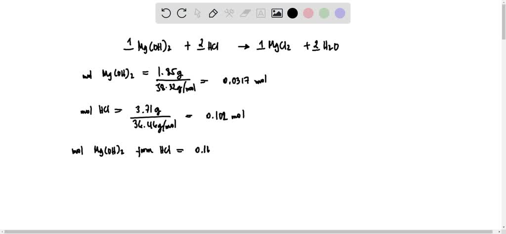 SOLVED: If 1.85 g of Mg(OH)2 reacts with 3.71 g of HCl, what mass of ...