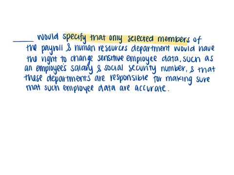 __________-would-specify-that-only-selected-members-of-the-payroll-and-human-resources-department-would-have-the-right-to-change-sensitive-employee-data-such-as-an-employees-salary-and-socia-86153