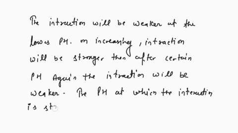 what-might-happen-to-the-interactions-between-a-positively-charged-protein-and-negatively-charged-dna-as-we-raise-or-lower-the-ph-value-of-the-solution-in-which-they-are-dissolved-94037