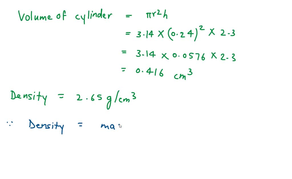 SOLVED A cylinder has a radius of 0.24 cm and a height of 2.3 cm. The