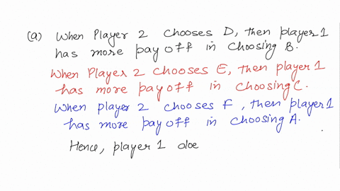 player-1-has-strategies-a-b-and-c-player-2-has-strategies-d-e-and-f-d-e-f-a-2-2-1-3-01-b-3-1-2-1-1-1-c-1-0-0-0-3-0-a-2pts-does-player-1-have-any-strictly-dominated-strategy-if-yes-find-them-89372