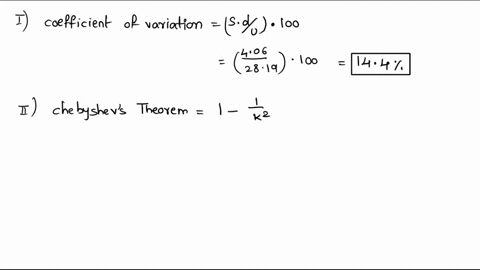 27-use-chevyshev-theorem-to-find-the-smallest-interval-centered-on-the-mean-in-which-we-can-expect-at-least-75-of-the-data-to-fall-1601-to-4037-b-2413-to-2819-c-2007-to-3631-1195-to-4443-241-71098