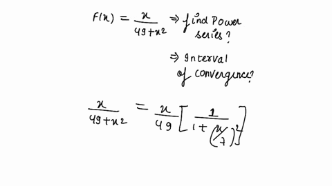 find-a-power-series-representation-for-the-function-give-your-power-series-representation-centered-at-x-0-fx-49-xz-fx-n-determine-the-interval-of-convergence_-enter-your-answer-using-interva-39403