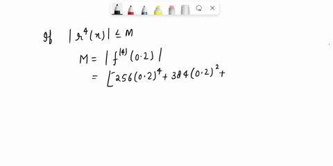 exercise-b-use-taylors-inequality-to-estimate-the-accuracy-of-the-approximation-f-tnx-when-x-lies-in-the-given-interval-step-if4xl-m-then-we-know-that-ir3x-24-step-2-if-we-have-0-x-02-then-w-11786