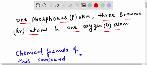 a-certain-compound-is-made-up-of-one-phosphorus-p-atom-three-bromine-br-atoms-and-one-oxygen-o-atom-what-is-the-chemical-formula-of-this-compound-35802