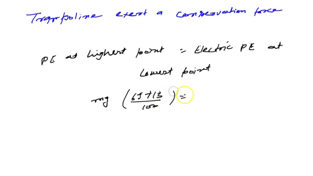 SOLVED A student is bouncing on a trampoline. at her highest point