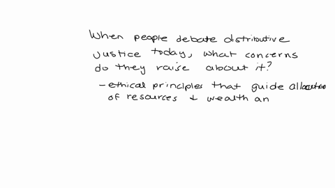 when-people-debate-distributive-justice-today-what-concerns-do-they-raise-about-it