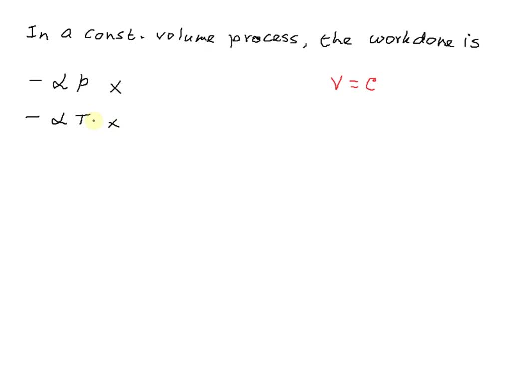 solved-what-is-a-constant-volume-process-derive-an-expression-for-the