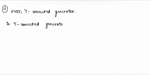 show-all-work-please-11the-phase-current-produced-by-a-certain-240vy-connected-generator-is-12-corresponding-line-current-is-12a-certain-y-connected-generator-produces-phase-voltages-of-30vt-80066