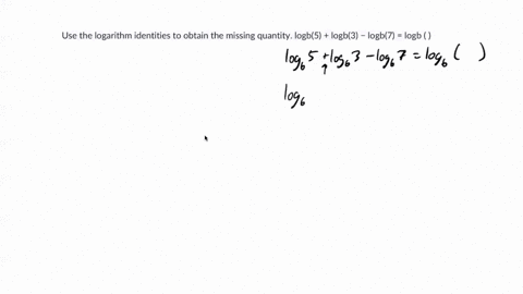 use-the-logarithm-identities-to-obtain-the-missing-quantity-logb5-logb3-logb7-logb-15825