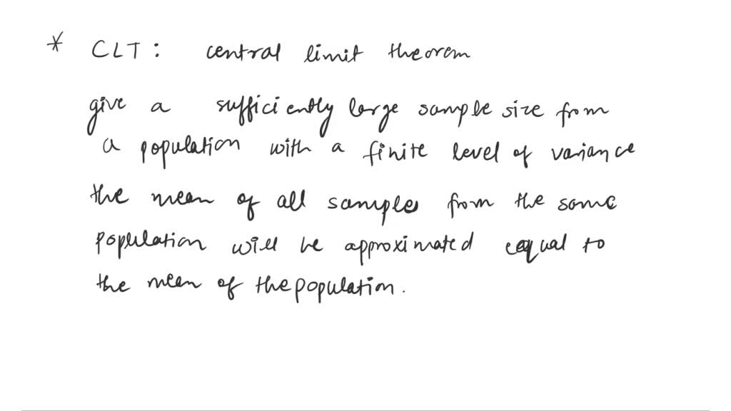 SOLVED: explain the purpose of the Central Limit Theorem (CLT) by ...