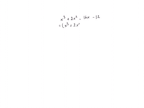 which-of-the-following-would-be-the-result-of-the-grouping-method-to-factor-x-cubed-plus-2x-squared-minus-16x-minus-32