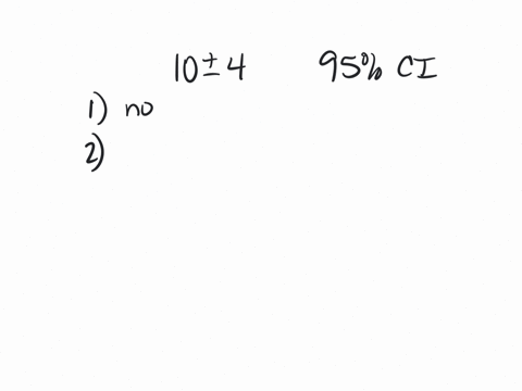 a-95-confidence-interval-for-the-mean-of-a-population-is-computed-from-a-random-sample-and-found-to-be-104-we-may-conclude-1-that-there-is-a-95-probability-that-the-true-mean-is-10-and-a-95-45636