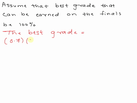 a-friend-has-a-79-average-before-the-final-test-for-a-course-that-score-includes-everything-but-the-final-which-counts-for-30-of-the-course-grade-what-is-the-best-course-grade-your-friend-ca-47946