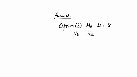 the-following-is-an-acceptable-statement-of-a-null-and-alternative-hypothesis-about-a-mean-a-h0-mubarx-vs-ha-mubarx-b-h0-mubarx-vs-ha-mubarx-c-h0-mubarx-quad-vs-ha-mubarx-d-none-of-the-above-2