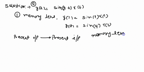 for-each-of-the-following-systems-determine-which-of-the-above-properties-hold-5-general-properties-of-systems-a-system-may-or-may-not-be-a-memoryless-b-time-invariant-c-linear-d-causal-e-st-10096