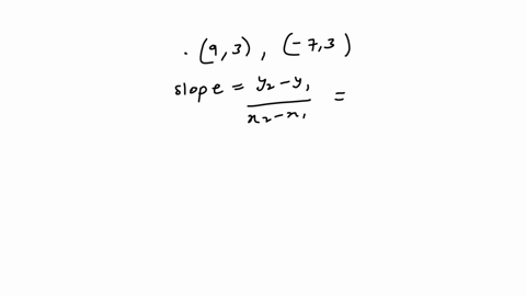 find-the-slope-of-the-line-passing-through-the-pair-of-points-or-state-that-the-slope-is-undefined-then-indicate-whether-the-line-through-the-points-rises-falls-is-horizontal-or-is-vertical-93-and-73