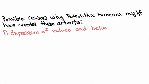 upon-reflecting-on-the-lascaux-cave-paintings-and-the-paleolithic-era-what-do-you-believe-is-the-most-plausible-explanation-for-why-humans-went-to-the-trouble-of-making-these-cave-paintings-88256