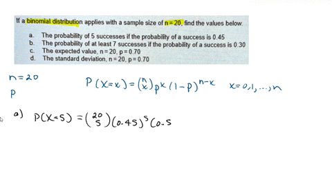 if-a-binomial-distribution-applies-with-a-sample-size-ofn-20-find-the-values-below-the-probability-of-5-successes-if-the-probability-of-a-success-is-045-the-probability-of-at-least-7-success-65825