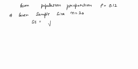conslder-population-proportion-p-012-you-may-find-it-useful-to-reference-the-z-lable-calculate-ihe-standard-error-tor-the-sampling-distributlon-of-the-sample-proportiori-when-m-20-and-n-50-r-98667