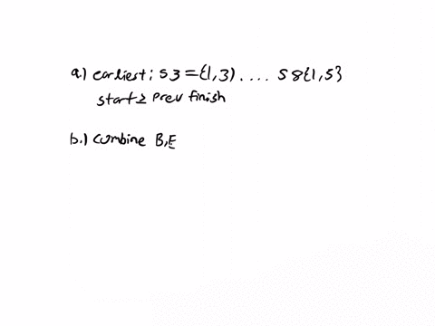 greedy-algorithms-25-a-given-below-is-a-list-of-activities-with-the-start-and-end-times-mathrms-11113-mathrms-21014-mathrms-313-mathrms-479-mathrms-545-mathrms-6710-mathrms-746-mathrms-815-what-is-the