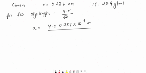 1an-imaginary-element-with-fcc-structure-and-has-an-atomic-radius-of-0287-nm-with-a-molar-mass-of-209-gmol-what-is-the-density-of-this-element-in-gcc-hint-you-will-need-avogadros-number-and-79851