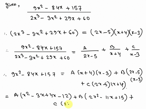 in-the-partial-fraction-decomposition-9x2-84x-157-b-c-2x3-_-3x2-29x-60-x4-x-3-2x-5-a-b-and-19493