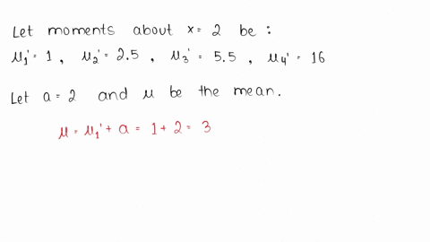 the-first-four-moments-of-a-distribution-about-2-x-are-1-25-55-and-16-calculate-the-four-moments-about-the-mean-19296