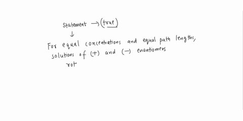 which-statement-is-true-compounds-with-r-stereocenters-rotate-plane-polarized-light-clockwise-b-for-equal-concentrations-and-equal-path-lengths-solutions-of-4-and-enantiomers-rotate-plane-po-69448
