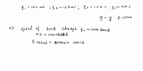 3-a-91-125-pc-and-92-68-uc-charges-are-placed-as-shown-in-figure-q3-15-pc-charge-is-on-origin-the-test-charge-qo12-uc-is-moving-with-constant-speed-from-x-point-to-point-over-the-semicircle-40606