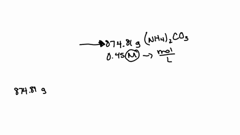 how-many-liters-of-water-would-need-to-be-added-to-87481-grams-of-ammonium-carbonate-to-produce-a-045-m-solution