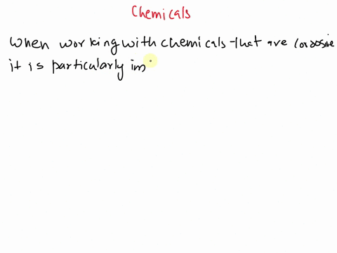 questlon-3-status-not-yet-answered-polnts-possible-when-working-with-chemicals-that-are-corrosive-is-particularly-important-t0-minimize-he-risk-of-contact-wilh-choose-proper-personal-protect-32954