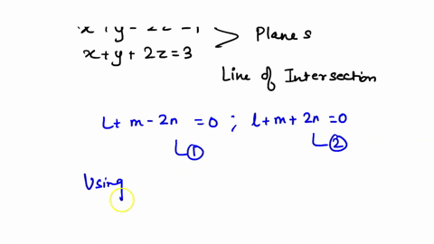 consider-the-planes-x-y-2z-1-and-x-y-2z-3-a-line-of-intersection-of-the-planes-is-46822